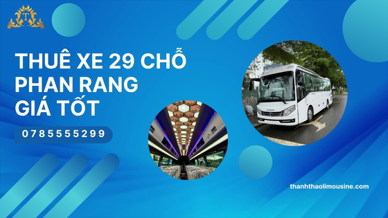 Thuê xe 29 chỗ Phan Rang giá tốt