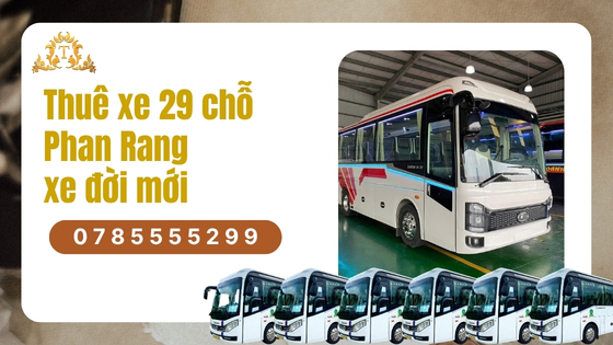 Thuê xe 29 chỗ Phan Rang xe đời mới