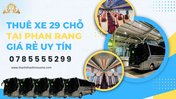 Thuê xe 29 chỗ tại Phan Rang giá rẻ uy tín