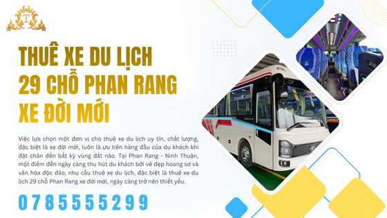 Thuê xe du lịch 29 chỗ Phan Rang xe đời mới