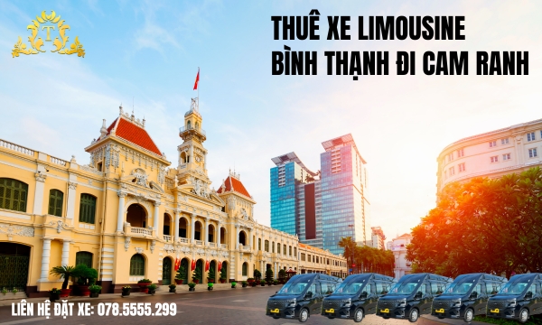 Thuê xe Limousine Bình Thạnh đi Cam Ranh