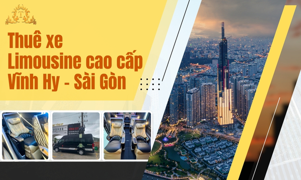 Thuê xe Limousine cao cấp Vĩnh Hy - Sài Gòn