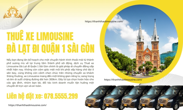 Thuê xe Limousine Đà Lạt đi Quận 1 Sài Gòn