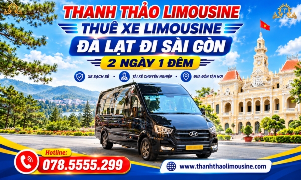 Thuê xe Limousine Đà Lạt đi Sài Gòn 2 ngày 1 đêm
