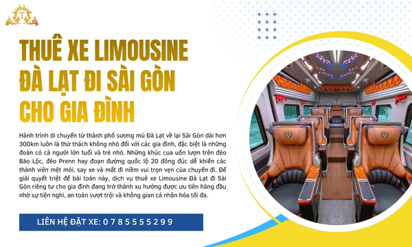 Thuê xe Limousine Đà Lạt đi Sài Gòn cho gia đình