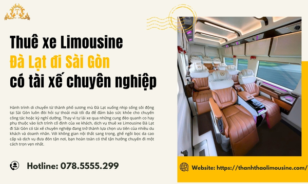 Thuê xe Limousine Đà Lạt đi Sài Gòn có tài xế chuyên nghiệp
