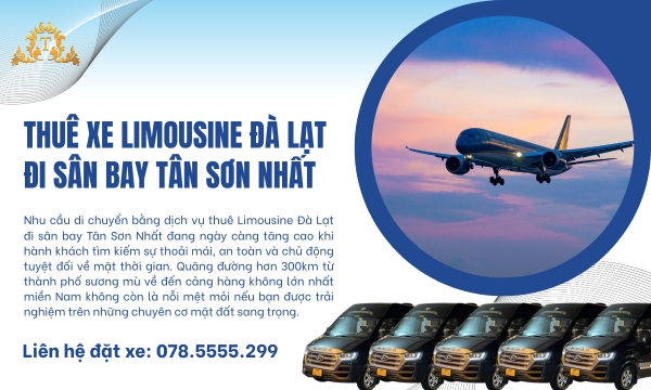 Thuê Xe Limousine Đà Lạt đi sân bay Tân Sơn Nhất