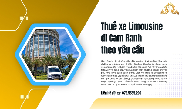 Thuê xe Limousine đi Cam Ranh theo yêu cầu