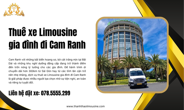Thuê xe Limousine gia đình đi Cam Ranh