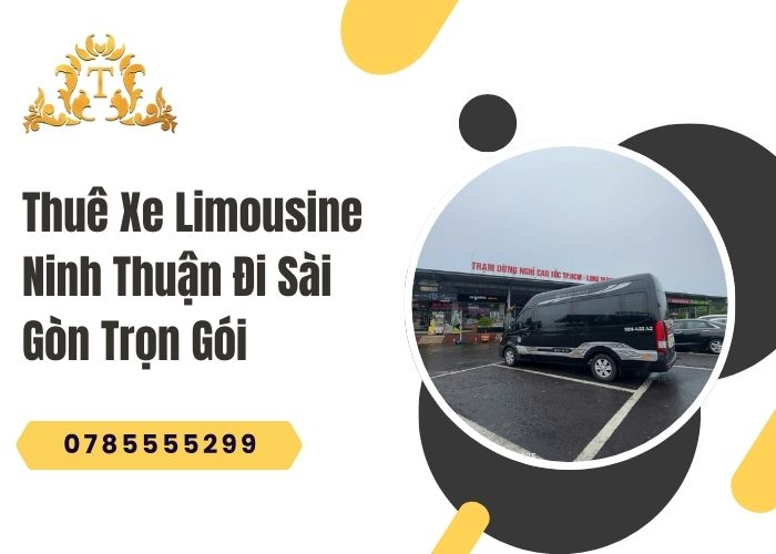 Thuê xe limousine Ninh Thuận đi Sài Gòn trọn gói