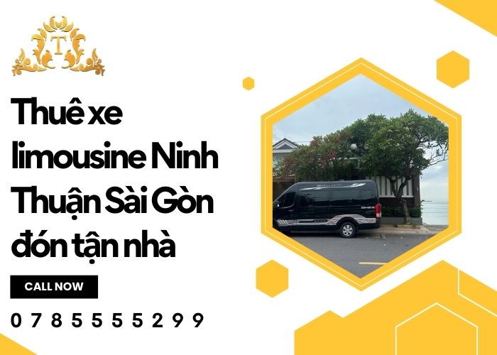 Thuê xe limousine Ninh Thuận Sài Gòn đón tận nhà