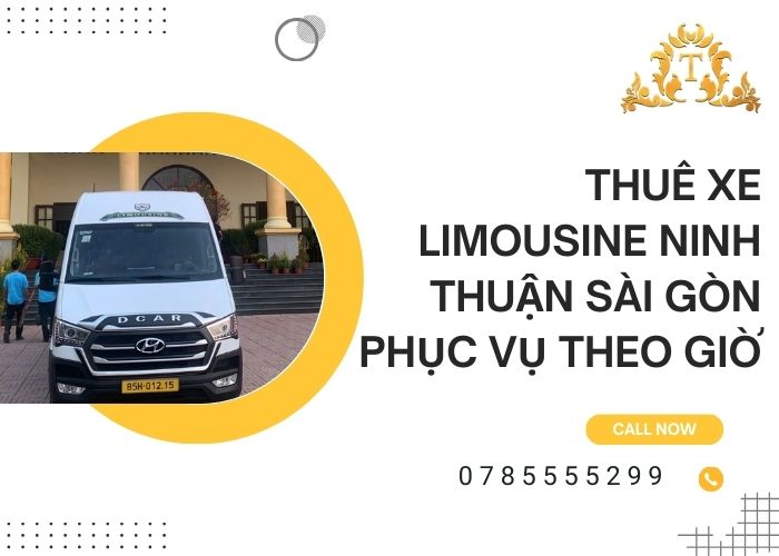 Thuê xe limousine Ninh Thuận Sài Gòn phục vụ theo giờ
