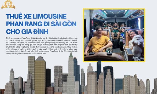 Thuê xe Limousine Phan Rang đi Sài Gòn cho gia đình