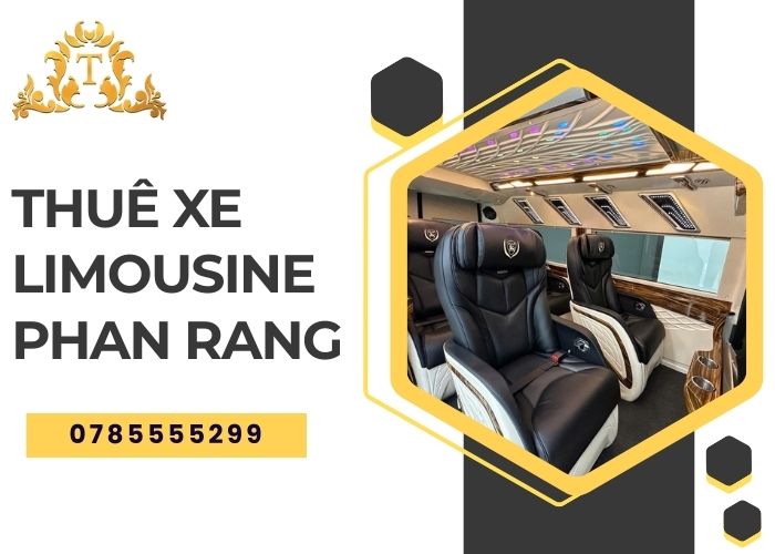 Thuê Xe Limousine Phan Rang