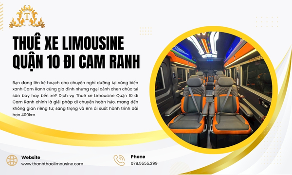Thuê xe Limousine Quận 10 đi Cam Ranh