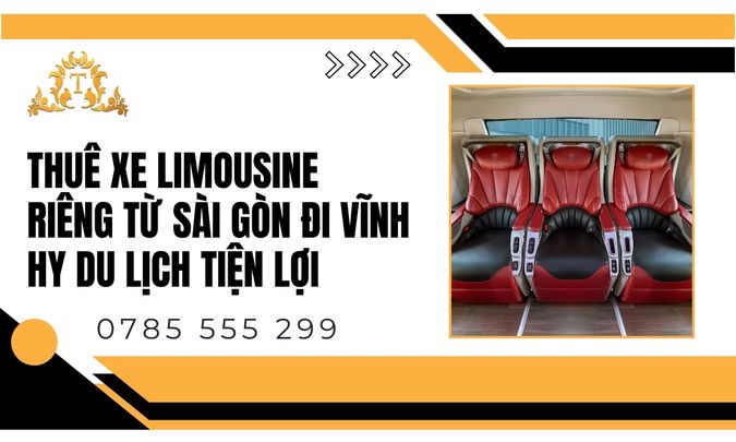 Thuê xe limousine riêng từ Sài Gòn đi Vĩnh Hy du lịch tiện lợi