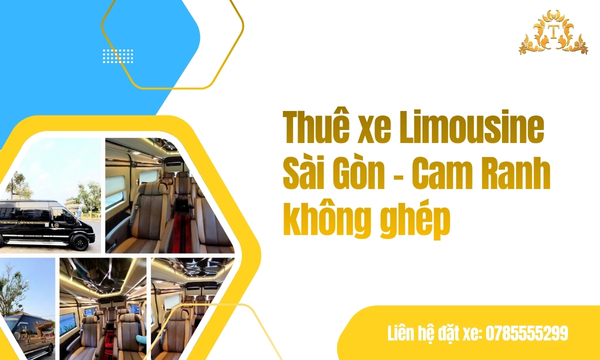 Thuê xe Limousine Sài Gòn - Cam Ranh không ghép