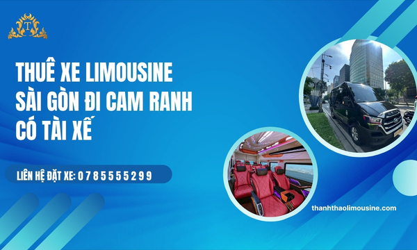 Thuê xe Limousine Sài Gòn đi Cam Ranh có tài xế