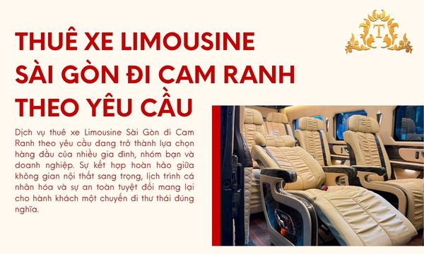 Thuê xe Limousine Sài Gòn đi Cam Ranh theo yêu cầu