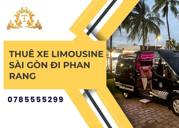 Thuê Xe Limousine Sài Gòn Đi Phan Rang