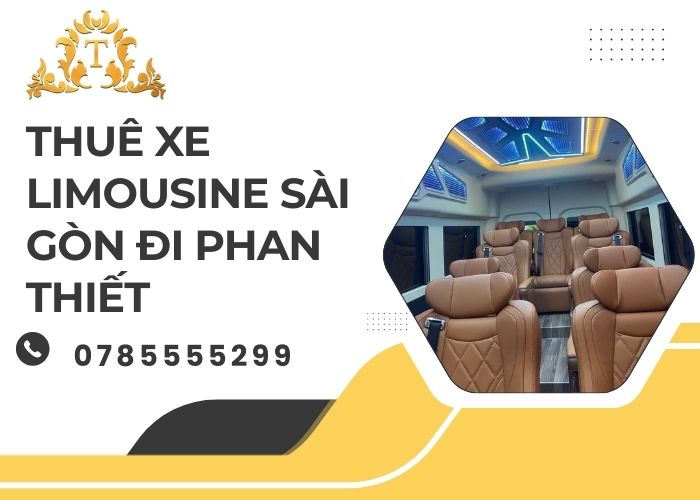 Thuê Xe Limousine Sài Gòn Đi Phan Thiết