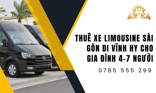 Thuê xe limousine Sài Gòn đi Vĩnh Hy cho gia đình 4–7 người cực kỳ êm ái