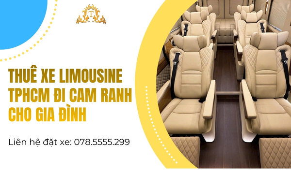 Thuê xe Limousine TPHCM đi Cam Ranh cho gia đình