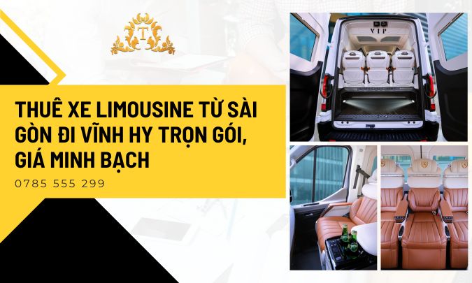 Thuê xe limousine từ Sài Gòn đi Vĩnh Hy trọn gói, giá minh bạch