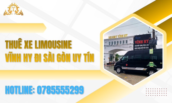 Thuê xe Limousine Vĩnh Hy đi Sài Gòn uy tín