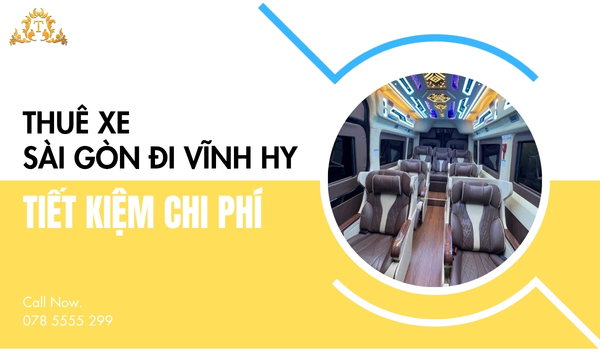 Thuê xe Sài Gòn đi Vĩnh Hy tiết kiệm chi phí