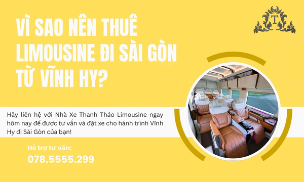 Vì sao nên thuê Limousine đi Sài Gòn từ Vĩnh Hy?