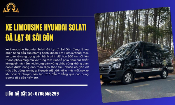 Xe Limousine Hyundai Solati Đà Lạt đi Sài Gòn