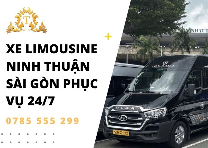 Thuê xe Limousine Ninh Thuận Sài Gòn phục vụ 24/7
