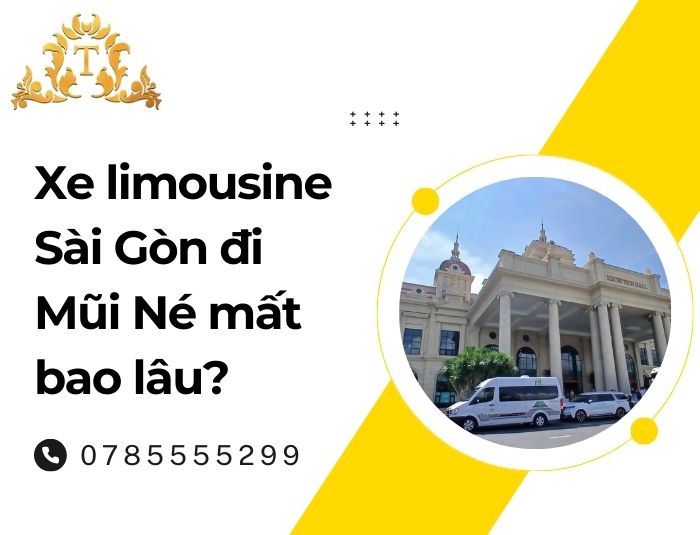 Xe limousine Sài Gòn đi Mũi Né mất bao lâu?